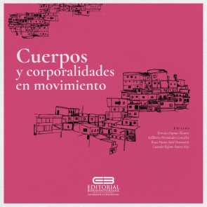 Cuerpos  y corporalidades en movimiento