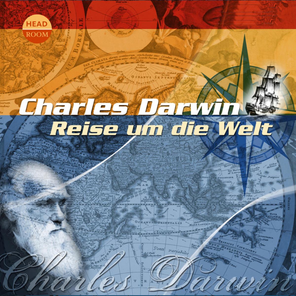 Charles Darwin - Reise um die Welt