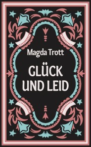 Glück und Leid