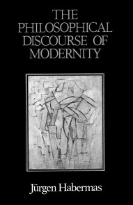 The Philosophical Discourse of Modernity