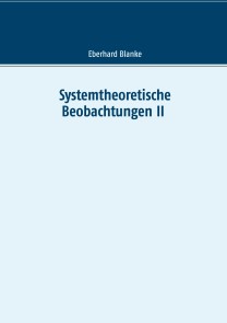 Systemtheoretische Beobachtungen II