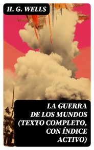 La guerra de los mundos (texto completo, con índice activo)