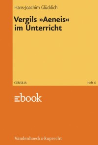 Vergils »Aeneis« im Unterricht