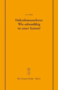 Föderalismusreform: Wie reformfähig ist unser System?