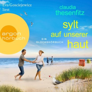 Sylt auf unserer Haut - Die Glückshörbuch-Reihe