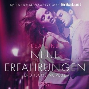 Neue Erfahrungen: Erotische Novelle