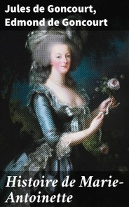 Histoire de Marie-Antoinette