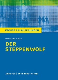 Der Steppenwolf. Königs Erläuterungen.