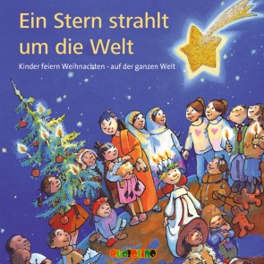 Ein Stern strahlt um die Welt. Kinder feiern Weihnachten - Auf der ganzen Welt