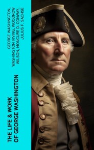 The Life & Work of George Washington