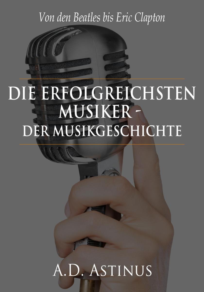 Die Neun erfolgreichsten Musiker der Musikgeschichte