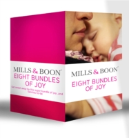 Eight Bundles of Joy: Outback Baby Miracle / Marriage for Baby / The Duke's Baby / The Rancher's Doorstep Baby / Her Baby, His Proposal / The Baby Bind / Daddy on Call / The Midwife's Little Miracle