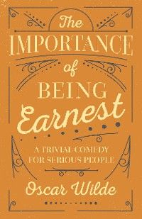 The Importance of Being Earnest