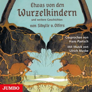 Etwas von den Wurzelkindern und weitere Geschichten