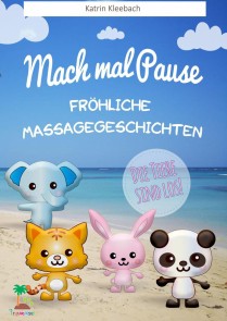 Mach mal Pause - Fröhliche Massagegeschichten