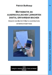 Mathematik an außerschulischen Lernorten digital erfahrbar machen