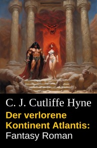 Der verlorene Kontinent Atlantis: Fantasy Roman