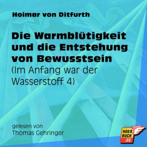 Die Warmblütigkeit und die Entstehung von Bewusstsein