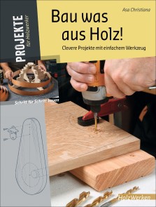 Bau was aus Holz!