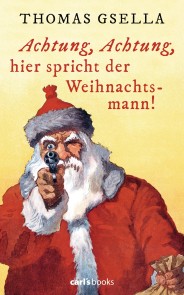 Achtung, Achtung, hier spricht der Weihnachtsmann!