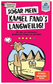 Sogar mein Kamel fand's langweilig