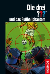 Die drei ??? und das Fußballphantom (drei Fragezeichen)