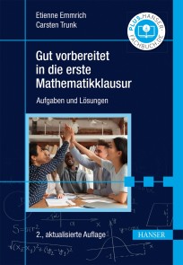 Gut vorbereitet in die erste Mathematikklausur