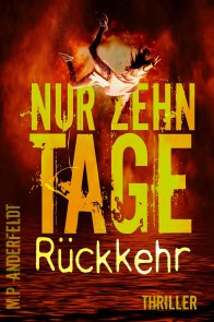 Nur zehn Tage: Rückkehr