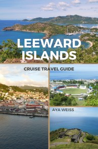 Leeward Islands Cruise Travel Guide