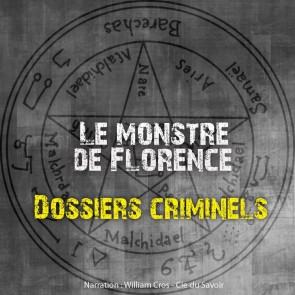 Dossiers Criminels : Le monstre de Florence