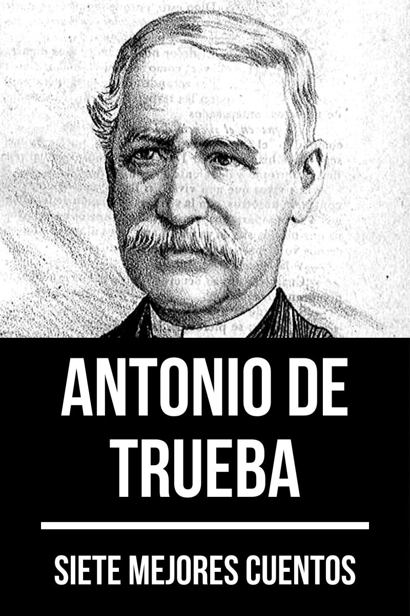 7 mejores cuentos de Antonio de Trueba