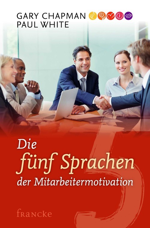 Die fünf Sprachen der Mitarbeitermotivation