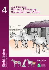 Grundwissen zur Haltung; Fütterung, Gesundheit und Zucht