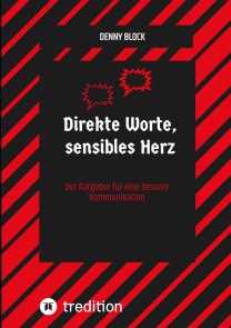 Direkte Worte, sensibles Herz