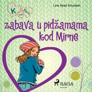 K kao Klara 4 - zabava u pidzamama kod Mirne