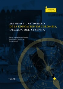 Archivo y cartografía de la educación en Colombia, década del sesenta