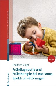 Frühdiagnostik und Frühtherapie bei Autismus-Spektrum-Störungen