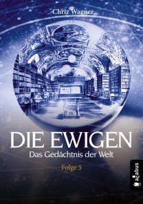 DIE EWIGEN. Das Gedächtnis der Welt