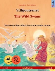 Villijoutsenet - The Wild Swans (suomi - englanti)