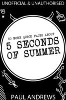 50 More Quick Facts about 5 Seconds of Summer