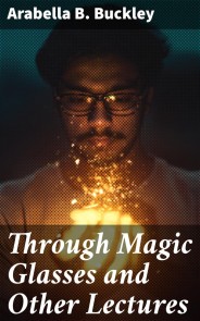 Through Magic Glasses and Other Lectures