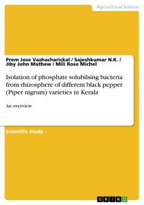 Isolation of phosphate solubilsing bacteria from rhizosphere of different black pepper (Piper nigrum) varieties in Kerala