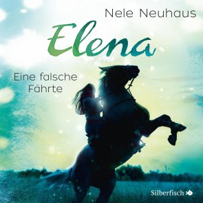 Elena - Ein Leben für Pferde 6: Eine falsche Fährte