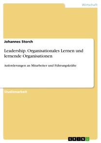 Leadership. Organisationales Lernen und lernende Organisationen