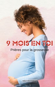 9 mois en Toi