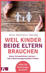 Weil Kinder beide Eltern brauchen