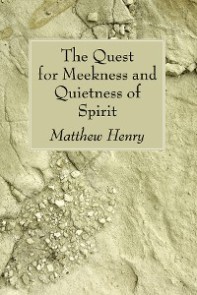 The Quest for Meekness and Quietness of Spirit