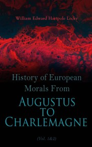 History of European Morals From Augustus to Charlemagne (Vol. 1&2)