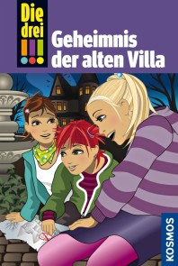 Die drei !!!, 42, Das Geheimnis der alten Villa (drei Ausrufezeichen)