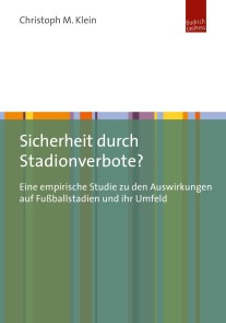 Sicherheit durch Stadionverbote?